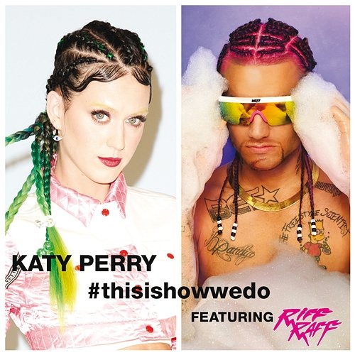 This Is How We Do Katy Perry feat. Riff Raff
