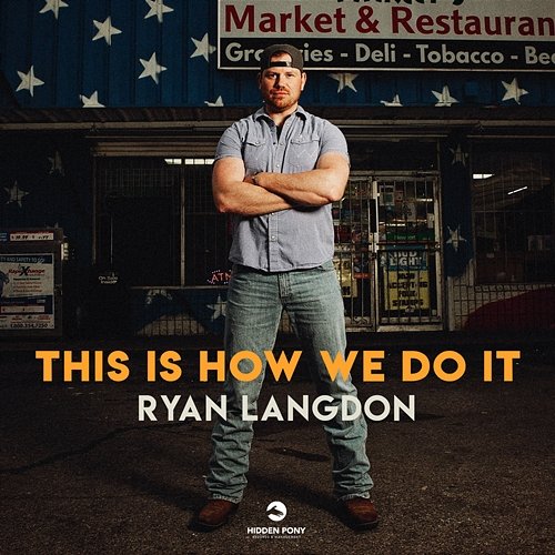 This Is How We Do It Ryan Langdon