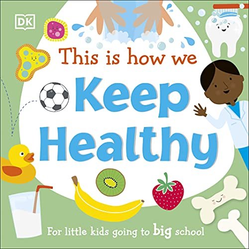 This Is How We Keep Healthy: For Little Kids Going To Big School Opracowanie zbiorowe