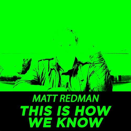 This Is How We Know (Performance Tracks) - EP Matt Redman