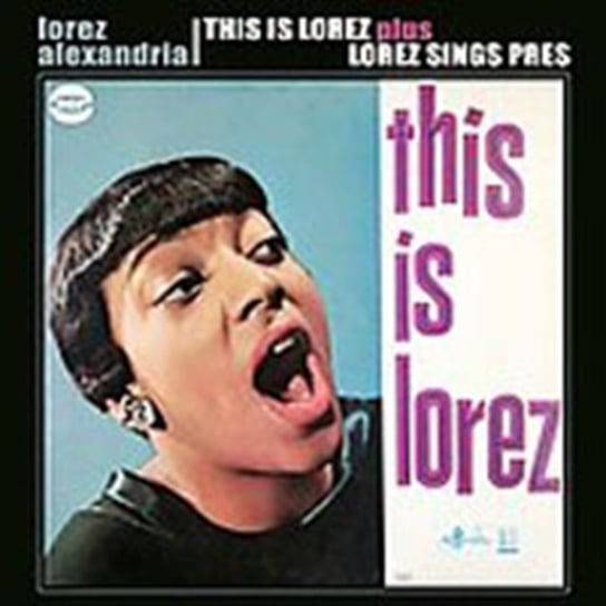 This Is Lorez/lorez Sings Alexandria Lorez