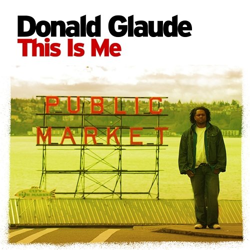 This Is Me Donald Glaude