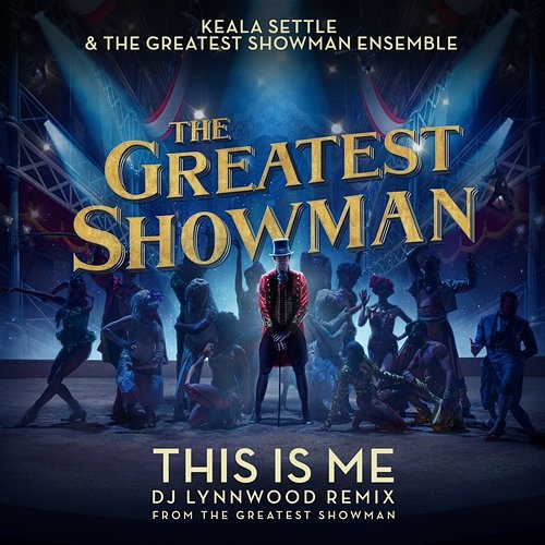 This Is Me Keala Settle & The Greatest Showman Ensemble