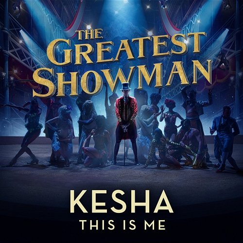 This Is Me (From The Greatest Showman) Kesha