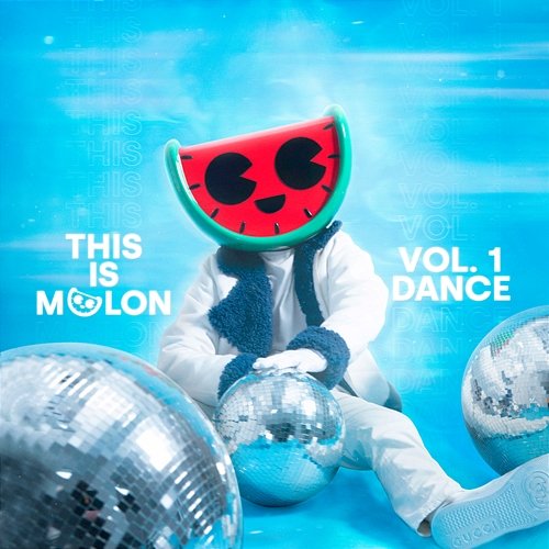This Is MELON, Vol. 1 (Dance) [Deluxe] MELON & Dance Fruits Music