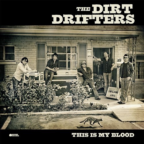 This Is My Blood The Dirt Drifters