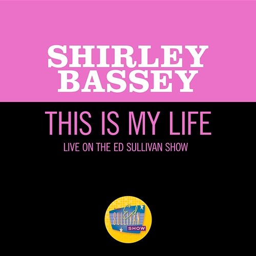 This Is My Life Shirley Bassey