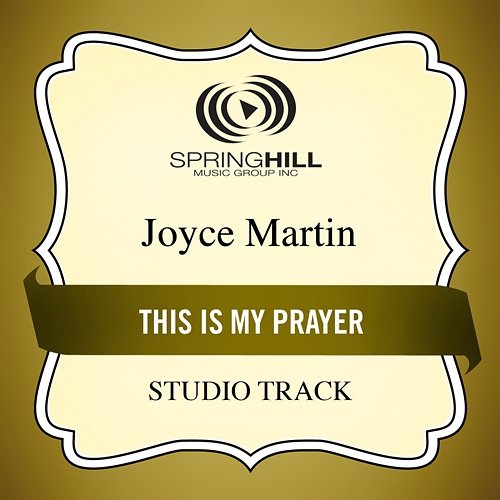 This Is My Prayer Joyce Martin Sanders