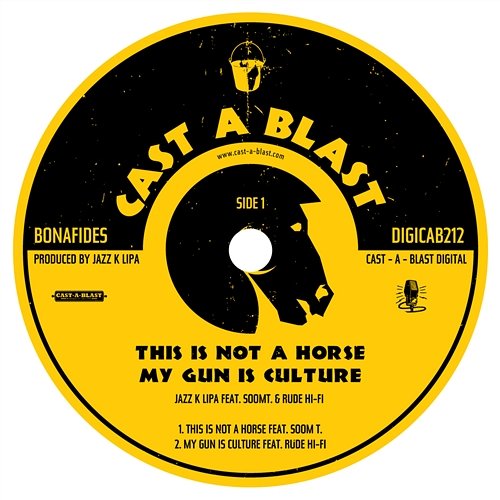 This Is Not a Horse / My Gun Is Culture [feat. Soom T & Rude Hi Fi] Jazz K Lipa