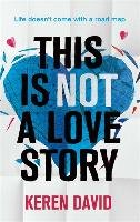 This is Not a Love Story David Keren