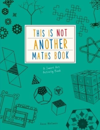 This is Not Another Maths Book Weltman Anna