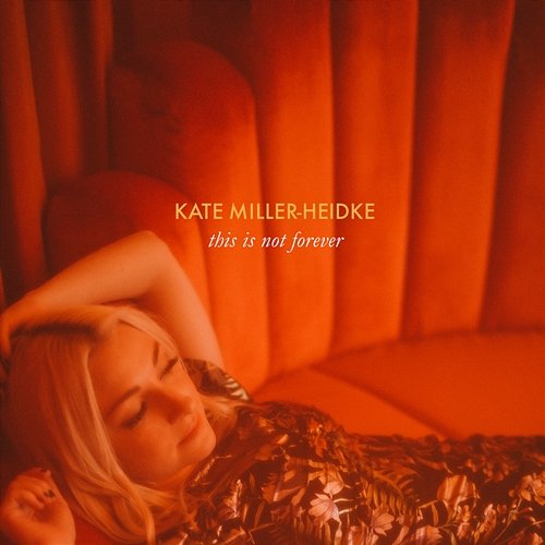 This Is Not Forever Kate Miller-Heidke