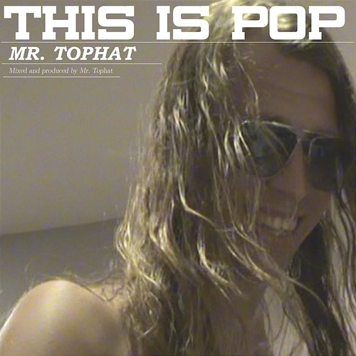 This Is Pop Mr. Tophat