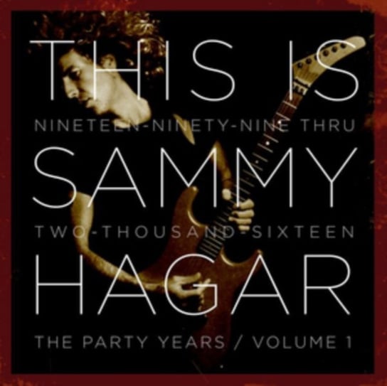 This is Sammy Hagar: When The Party Started Hagar Sammy