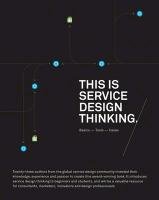 This Is Service Design Thinking: Basics, Tools, Cases Schneider Jakob, Stickdorn Marc