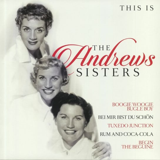 This Is The Andrews Sisters The Andrews Sisters