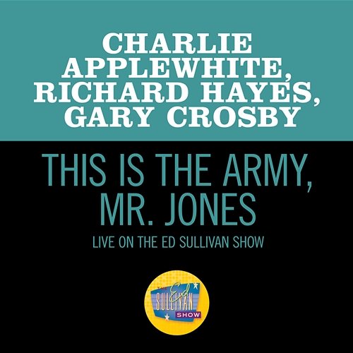 This Is The Army, Mr. Jones Charlie Applewhite, Richard Hayes, Gary Crosby