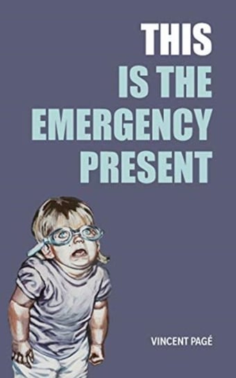 This Is the Emergency Present Vincent Page