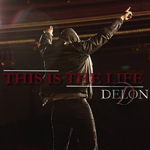 This Is The Life Delon