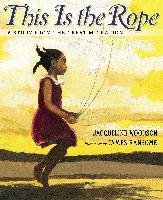 This Is the Rope: A Story from the Great Migration Woodson Jacqueline