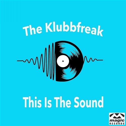 This Is The Sound The Klubbfreak