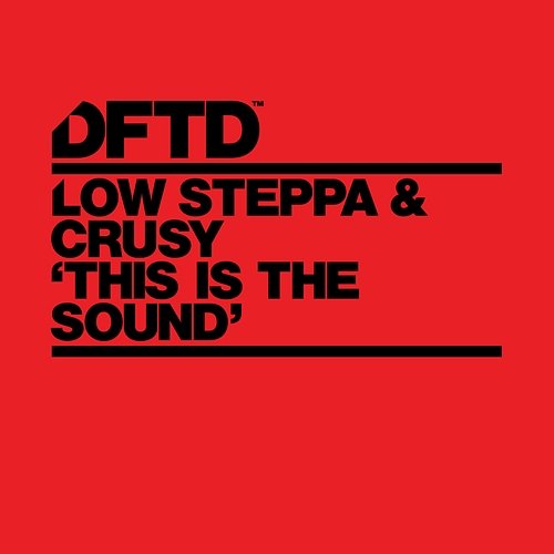 This Is The Sound Low Steppa & Crusy