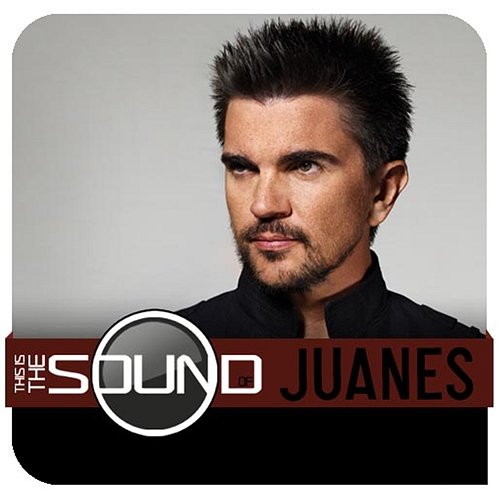 This Is The Sound Of...Juanes Juanes