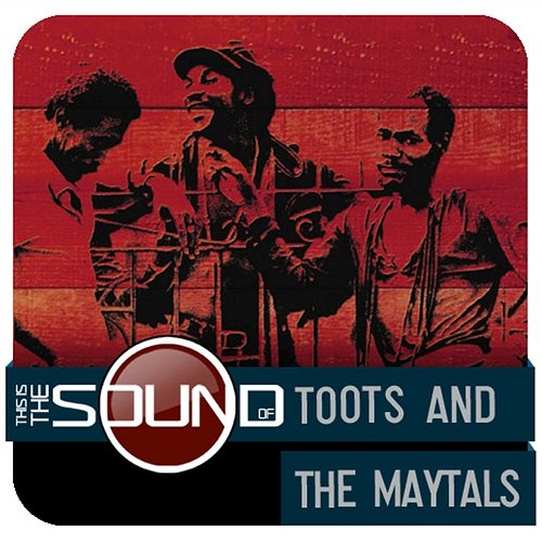 This Is The Sound Of...Toots & The Maytals Toots & The Maytals