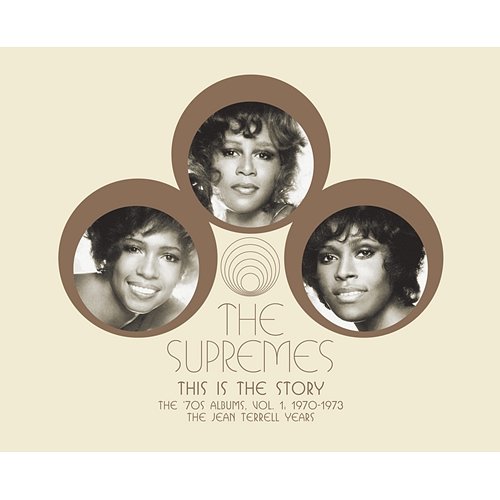 This is The Story: The ‘70s Albums, Vol. 1: 1970-1973 (The Jean Terrell Years) The Supremes