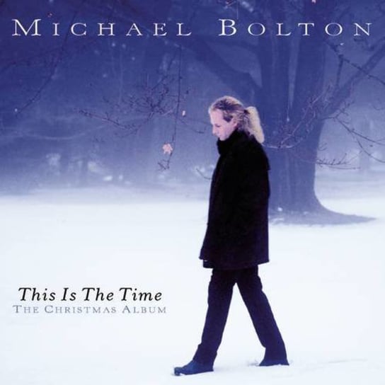 This Is The Time: The Christmas Album Bolton Michael