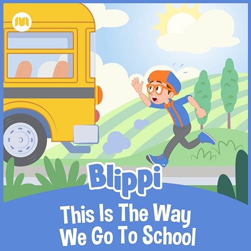 This Is the Way We Go to School Blippi