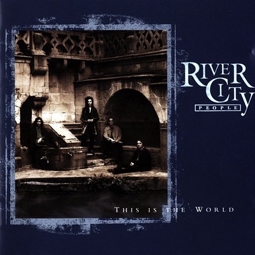This Is The World River City People