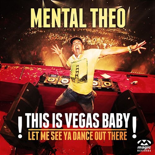 This Is Vegas Baby / Let Me See Ya Dance Out There Mental Theo