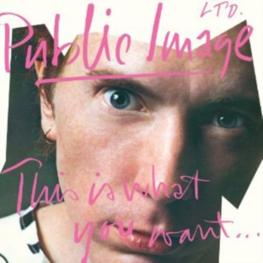 This Is What You Want Public Image Ltd