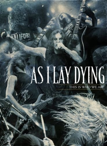 This Is Who We Are As I Lay Dying