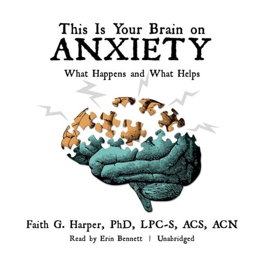 This Is Your Brain on Anxiety Harper Faith G.