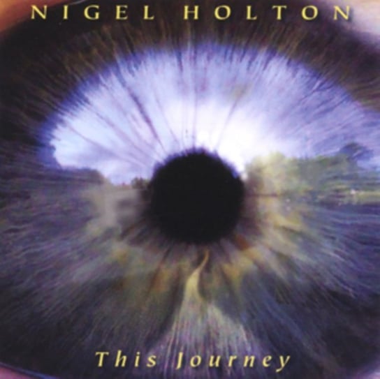 This Journey Nigel Holton