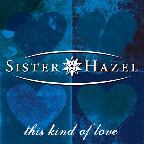This Kind Of Love Sister Hazel