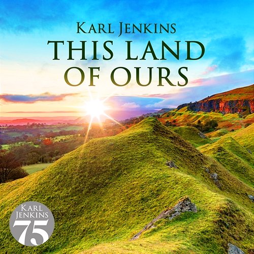 This Land Of Ours Karl Jenkins