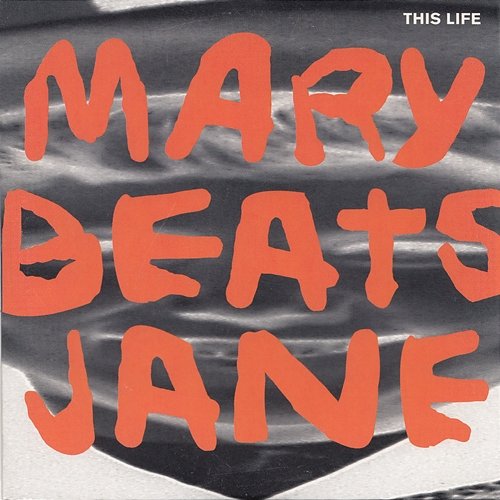 This Life Mary Beats Jane