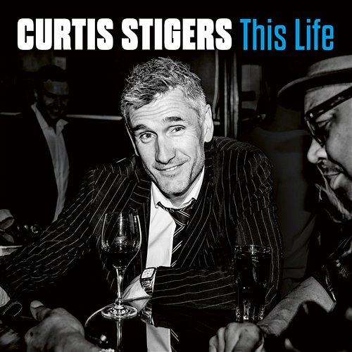 This Life Curtis Stigers