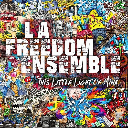 This Little Light Of Mine LA Freedom Ensemble