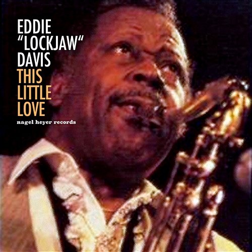This Little Love Eddie "Lockjaw" Davis