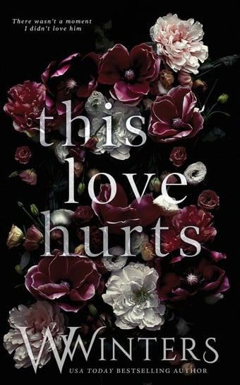 This Love Hurts Willow Winters Publishing LLC