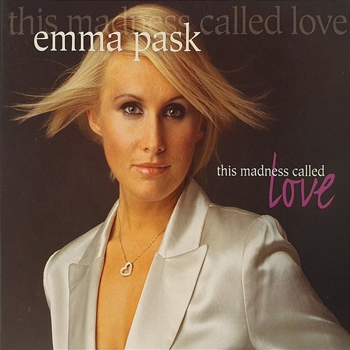 This Madness Called Love Emma Pask