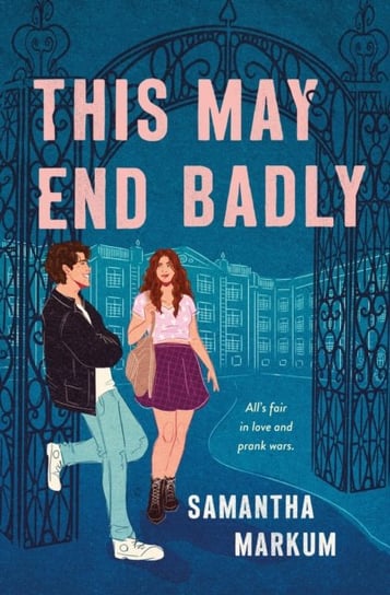 This May End Badly: A Novel Samantha Markum