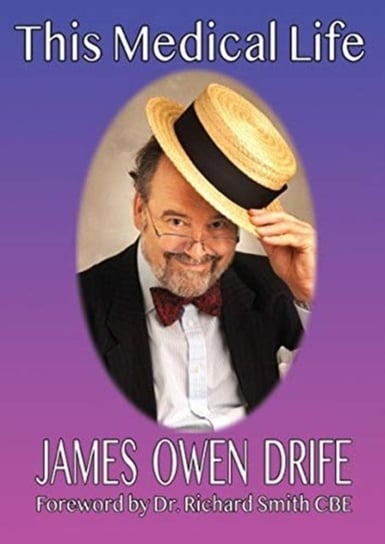 This Medical Life James Owen Drife
