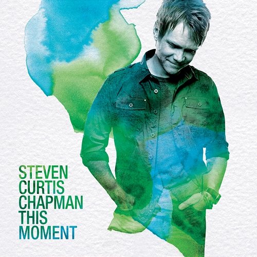 This Moment Steven Curtis Chapman