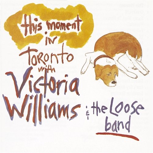 This Moment: Live In Toronto Victoria Williams