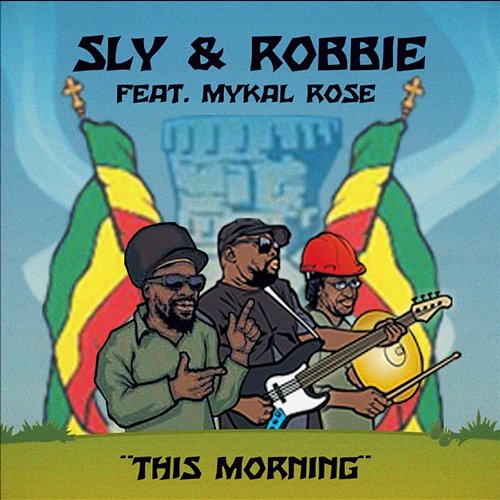 This Morning Sly & Robbie feat. Mykal Rose